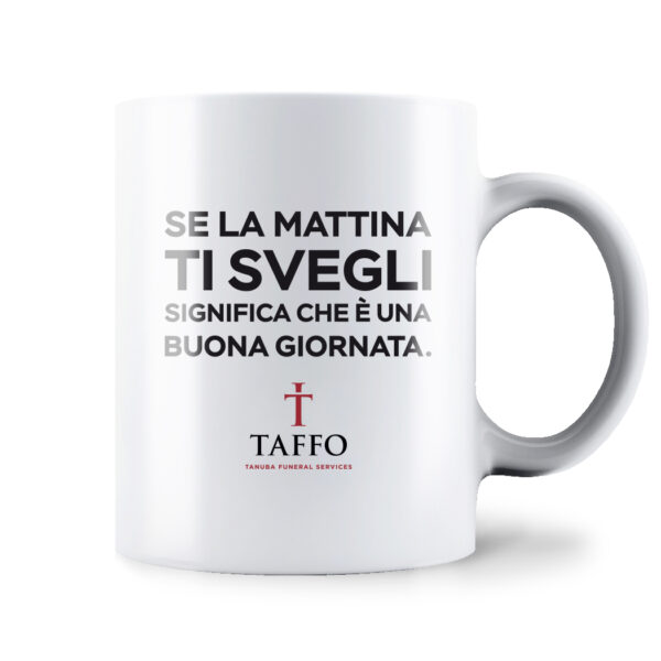 MUG SE TI SVEGLI LA MATTINA