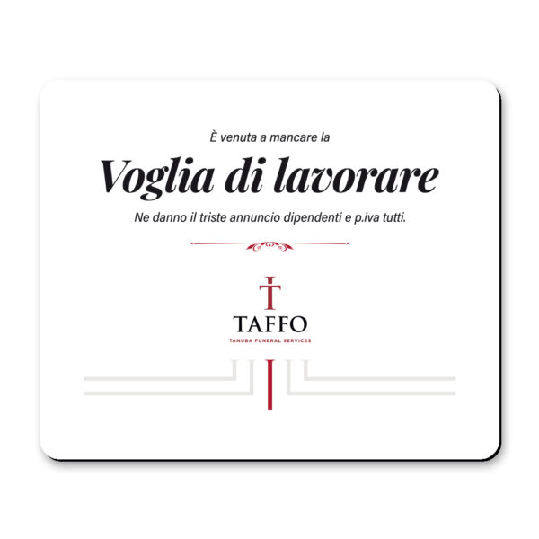 MOUSE PAD VOGLIA DI LAVORARE