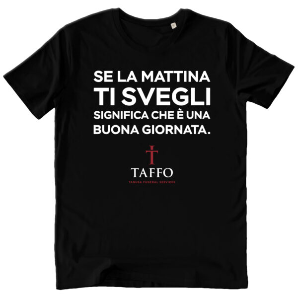 T SHIRT UNISEX SE LA MATTINA TI SVEGLI black